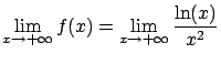 $\displaystyle \lim_{x \rightarrow +\infty} f(x) =
\lim_{x \rightarrow +\infty} \frac{\ln(x)}{x^2}
$