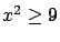 $x^2 \geq 9$