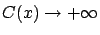 $C(x) \rightarrow +\infty$