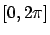 $[0,2\pi]$
