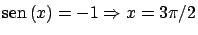 $\displaystyle \mbox{sen} \, (x)=-1 \Rightarrow x = 3\pi /2$