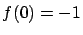$f(0)= -1$
