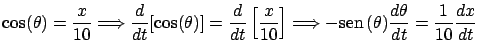 $\displaystyle \cos(\theta) = \frac{x}{10}
\Longrightarrow \frac{d}{dt} [ \cos(...
...htarrow -\mbox{sen} \, (\theta) \frac{d\theta}{dt} = \frac{1}{10} \frac{dx}{dt}$