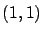 $(1,1)$