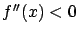 $f''(x) < 0$