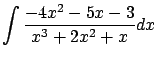 $\displaystyle \int \frac{-4x^2 - 5x -3}{x^3 + 2x^2 + x} dx$