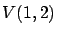 $V(1,2) $