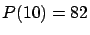 $\displaystyle P(10) = 82 $