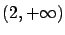 $(2,+\infty)$