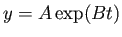 $y = A \exp(Bt)$