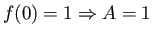 $\displaystyle f(0)=1 \Rightarrow
A = 1$