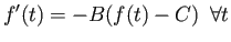 $\displaystyle f'(t) = -B (f(t)-C) \ \ \forall t $