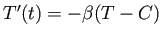 $ T'(t) = -\beta (T-C) $