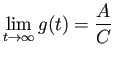 $\displaystyle \lim_{t \rightarrow \infty} g(t) = \frac{A}{C}$