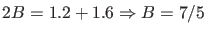 $2B = 1.2 + 1.6 \Rightarrow B = 7/5$