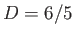 $D=6/5$
