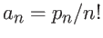 $a_n = p_n/n!$