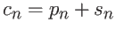 $c_n = p_n + s_n $
