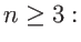 $n\geq 3:$