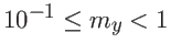 $10^{-1} \leq m_y < 1$