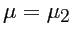 $\mu=\mu_2$