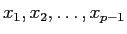 $x_1,x_2,\dots,x_{p-1}$