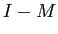 $I-M$