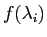 $f(\lambda_i)$