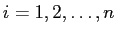$i=1,2,\dots,n$