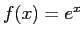 $f(x) = e^x$