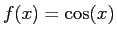 $f(x)=\cos(x)$