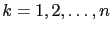 $k=1,2,\dots,n$