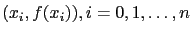 $(x_i,f(x_i)),i=0,1,\dots,n$