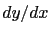 $dy/dx$