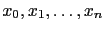 $x_0,x_1,\dots,x_n$