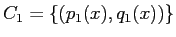 $C_1 = \{( p_1(x), q_1(x) ) \}$