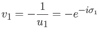 $\displaystyle v_1 = -\frac{1}{u_1}=-e^{-i\sigma_1} $