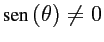 $\mbox{sen} \, (\theta) \neq 0$