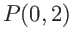 $P(0,2)$