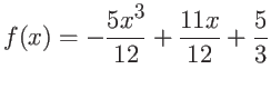 $\displaystyle f(x)=-\frac{5x^3}{12} + \frac{11x}{12} + \frac{5}{3} $