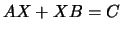 $A X + X B = C$