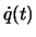 $\dot{q}(t)$