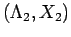 $(\Lambda_2,X_2)$