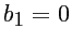 $b_1=0$