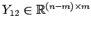 $Y_{12} \in {\mathbb{R}}^{(n-m)\times m}$
